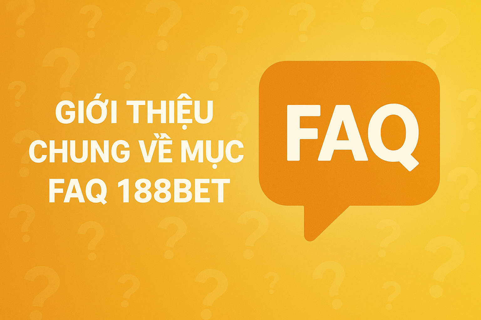Gioi thieu FAQ 188BET Giới thiệu FAQ 188BET