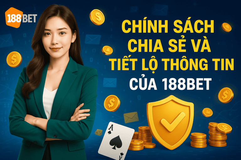 chinh sach chia se va thong tin 188bet chính sách chia sẻ và thông tin 188bet
