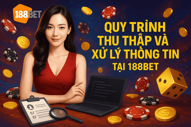 quy trinh xu ly thong tin tai 188bet quy trình xử lý thông tin tại 188bet